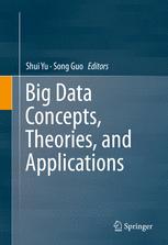 Big Data Concepts Theories And Applications 1st Edition Shui Yu