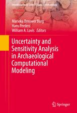 Uncertainty And Sensitivity Analysis In Archaeological Computational Modeling 1st Edition Marieka Brouwer Burg