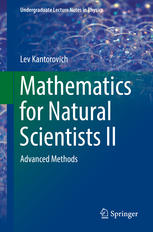 Mathematics For Natural Scientists Ii Advanced Methods 1st Edition Lev Kantorovich Auth