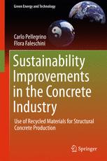 Sustainability Improvements In The Concrete Industry Use Of Recycled Materials For Structural Concrete Production 1st Edition Carlo Pellegrino