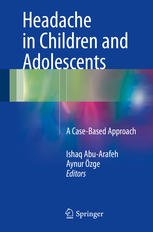 Headache In Children And Adolescents A Casebased Approach 1st Edition Ishaq Abuarafeh