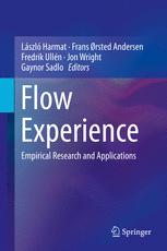 Flow Experience Empirical Research And Applications 1st Edition Lszl Harmat