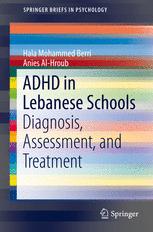 Adhd In Lebanese Schools Diagnosis Assessment And Treatment 1st Edition Hala Mohammed Berri