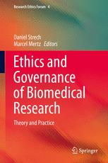 Ethics And Governance Of Biomedical Research Theory And Practice 1st Edition Daniel Strech