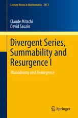 Divergent Series Summability And Resurgence I Monodromy And Resurgence 1st Edition Claude Mitschi