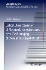 Optical Characterization Of Plasmonic Nanostructures Nearfield Imaging Of The Magnetic Field Of Light 1st Edition Denitza Denkova Auth