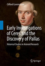 Early Investigations Of Ceres And The Discovery Of Pallas Historical Studies In Asteroid Research 2nd Edition Clifford Cunningham Auth