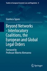 Beyond Networks Interlocutory Coalitions The European And Global Legal Orders 1st Edition Gianluca Sgueo Auth