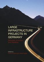 Large Infrastructure Projects In Germany Between Ambition And Realities 1st Edition Genia Kostka