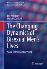 The Changing Dynamics Of Bisexual Mens Lives Social Research Perspectives 1st Edition Eric Anderson