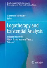 Logotherapy And Existential Analysis Proceedings Of The Viktor Frankl Institute Vienna Volume 1 1st Edition Alexander Batthyny Eds