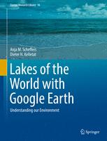 Lakes Of The World With Google Earth Understanding Our Environment 1st Edition Anja M Scheffers