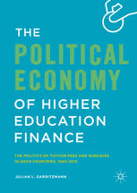 The Political Economy Of Higher Education Finance The Politics Of Tuition Fees And Subsidies In Oecd Countries19452015 1st Edition Julian L Garritzmann Auth