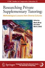 Researching Private Supplementary Tutoring Methodological Lessons From Diverse Cultures 1st Edition Mark Bray