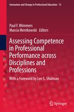 Assessing Competence In Professional Performance Across Disciplines And Professions 1st Edition Paul F Wimmers