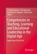 Competencies In Teaching Learning And Educational Leadership In The Digital Age Papers From Celda 2014 1st Edition J Michael Spector
