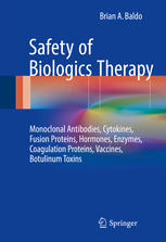 Safety Of Biologics Therapy Monoclonal Antibodies Cytokines Fusion Proteins Hormones Enzymes Coagulation Proteins Vaccines Botulinum Toxins 1st Edition Brian A Baldo Auth
