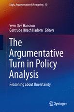 The Argumentative Turn In Policy Analysis Reasoning About Uncertainty 1st Edition Sven Ove Hansson