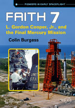 Faith 7: L. Gordon Cooper, Jr., and the Final Mercury Mission 1st edition Colin Burgess