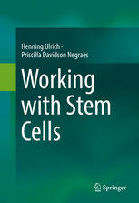 Working With Stem Cells 1st Edition Henning Ulrich Priscilla Davidson Negraes Auth