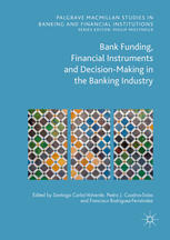 Bank Funding Financial Instruments And Decisionmaking In The Banking Industry 1st Edition Santiago Carb Valverde