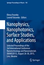 Nanophysics Nanophotonics Surface Studies And Applications Selected Proceedings Of The 3rd International Conference Nanotechnology And Nanomaterials Nano2015 August 2630 2015 Lviv Ukraine 1st Edition Olena Fesenko