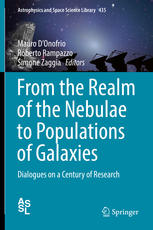 From The Realm Of The Nebulae To Populations Of Galaxies Dialogues On A Century Of Research 1st Edition Mauro Donofrio