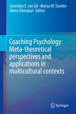 Coaching Psychology Metatheoretical Perspectives And Applications In Multicultural Contexts 1st Edition Llewellyn E Van Zyl