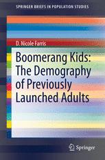 Boomerang Kids The Demography Of Previously Launched Adults 1st Edition D Nicole Farris Auth