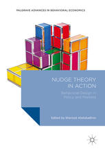 Nudge Theory In Action Behavioral Design In Policy And Markets 1st Edition Sherzod Abdukadirov Eds