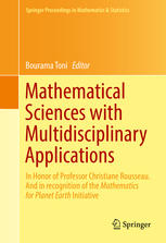 Mathematical Sciences With Multidisciplinary Applications In Honor Of Professor Christiane Rousseau And In Recognition Of The Mathematics For Planet Earth Initiative 1st Edition Bourama Toni Eds