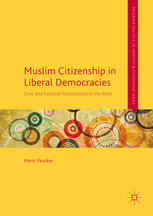 Muslim Citizenship In Liberal Democracies Civic And Political Participation In The West 1st Edition Mario Peucker Auth
