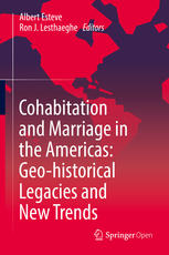 Cohabitation And Marriage In The Americas Geohistorical Legacies And New Trends 1st Edition Albert Esteve