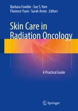 Skin Care In Radiation Oncology A Practical Guide 1st Edition Barbara Fowble