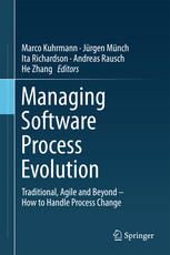 Managing Software Process Evolution Traditional Agile And Beyond How To Handle Process Change 1st Edition Marco Kuhrmann