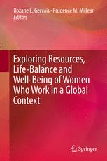 Exploring Resources Lifebalance And Wellbeing Of Women Who Work In A Global Context Roxane L Gervais