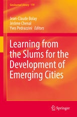 Learning From The Slums For The Development Of Emerging Cities 1st Edition Jeanclaude Bolay