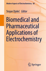 Biomedical And Pharmaceutical Applications Of Electrochemistry 1st Edition Stojan Djoki Eds