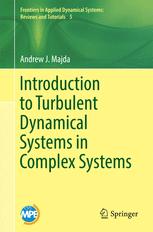 Introduction To Turbulent Dynamical Systems In Complex Systems 1st Edition Andrew J Majda Auth