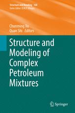 Structure And Modeling Of Complex Petroleum Mixtures 1st Edition Chunming Xu