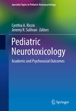 Pediatric Neurotoxicology Academic And Psychosocial Outcomes 1st Edition Cynthia A Riccio
