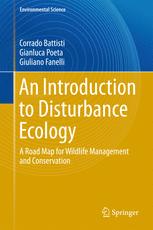An Introduction To Disturbance Ecology A Road Map For Wildlife Management And Conservation 1st Edition Corrado Battisti