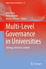 Multilevel Governance In Universities Strategy Structure Control 1st Edition Jetta Frost