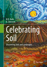 Celebrating Soil Discovering Soils And Landscapes 1st Edition Mr Balks