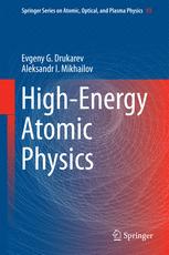 Highenergy Atomic Physics 1st Edition Evgeny G Drukarev Ai Mikhailov Auth