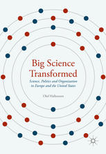 Big Science Transformed Science Politics And Organization In Europe And The United States Olof Hallonsten Auth