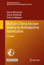 Multiple Criteria Decision Making By Multiobjective Optimization A Toolbox 1st Edition Ignacy Kaliszewski