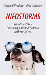 Infostorms Why Do We Like Explaining Individual Behavior On The Social Net 2nd Edition Vincent F Hendricks