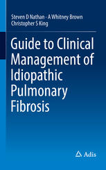 Guide To Clinical Management Of Idiopathic Pulmonary Fibrosis 1st Edition Steven D Nathan