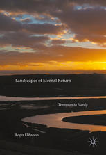 Landscapes Of Eternal Return Tennyson To Hardy 1st Edition Roger Ebbatson Auth